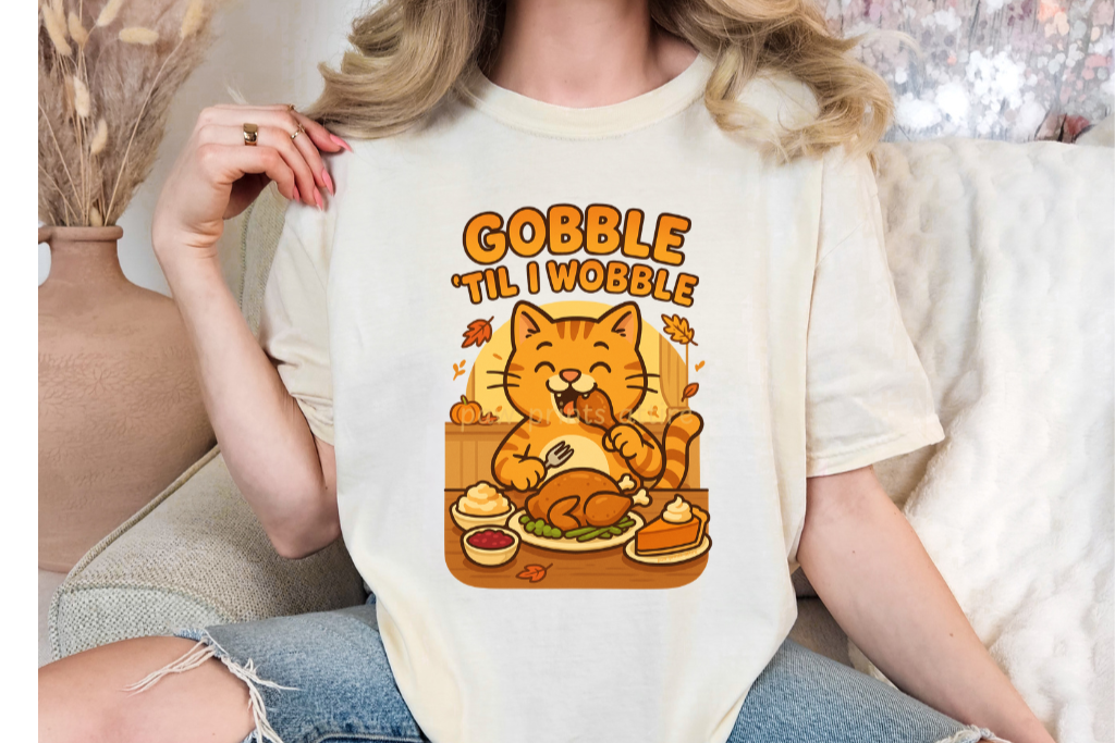 GOBBLE 'TIL I WOBBLE CAT