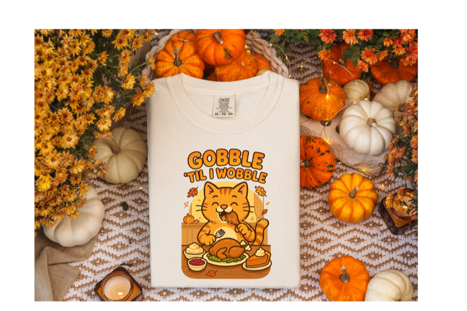 GOBBLE 'TIL I WOBBLE CAT