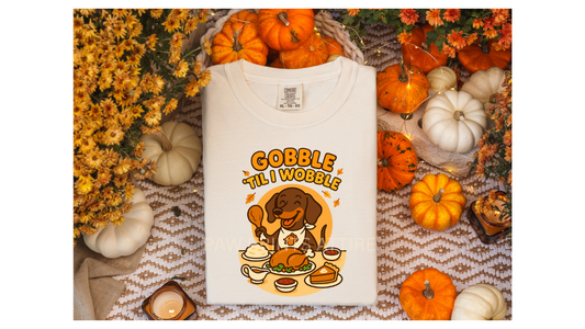 GOBBLE 'TIL I WOBBLE DACHSHUND