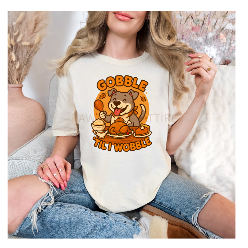 GOBBLE 'TIL I WOBBLE PITTE