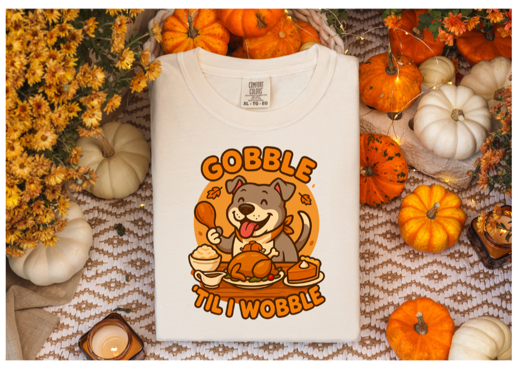 GOBBLE 'TIL I WOBBLE PITTE