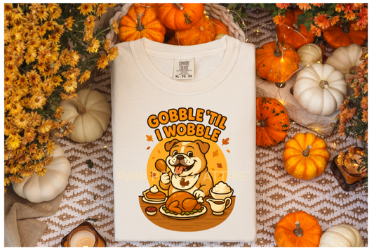 GOBBLE 'TIL I WOBBLE BULLDOG