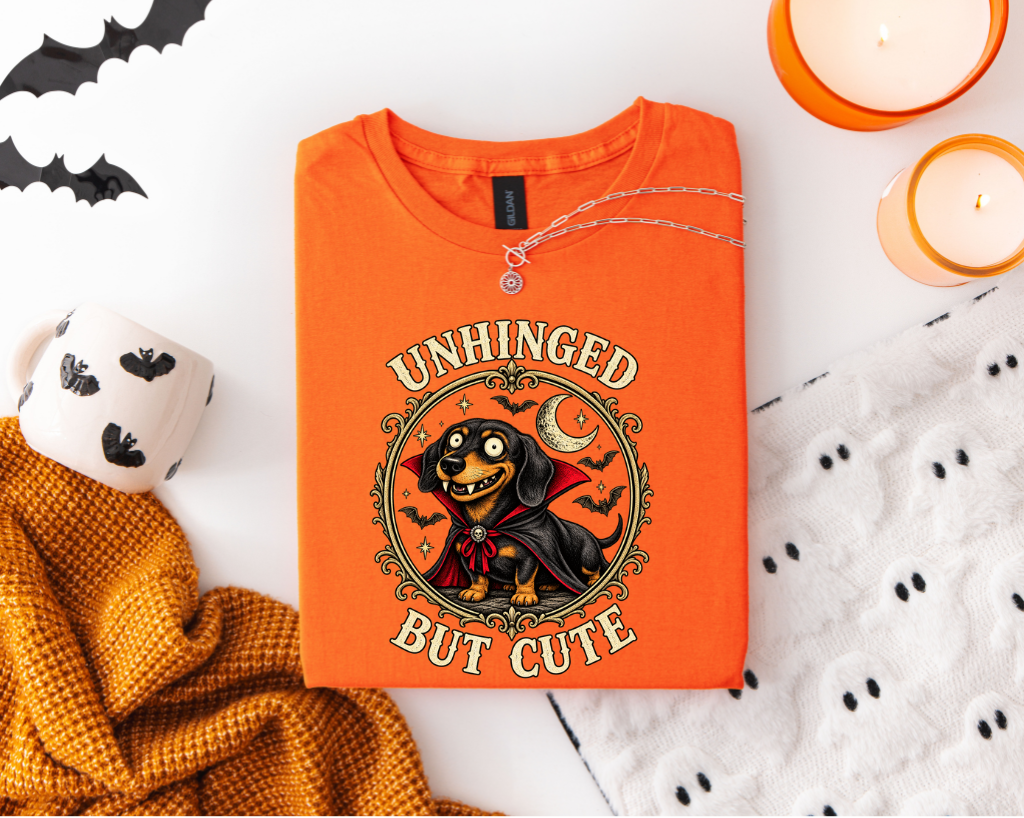 DACHSHUND UNHINGED BUT CUTE